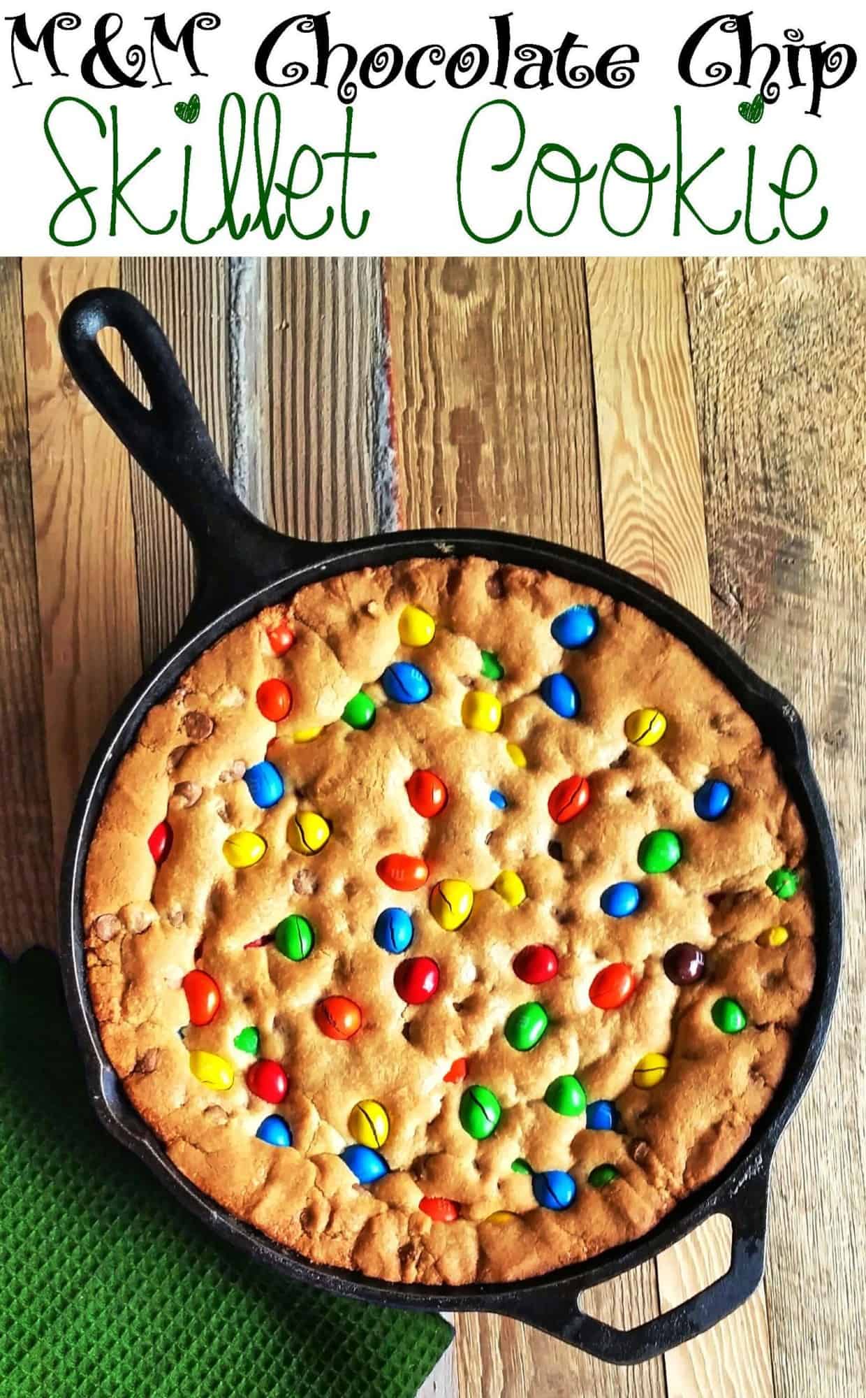 M&M Chocolate Chip Skillet Cookie