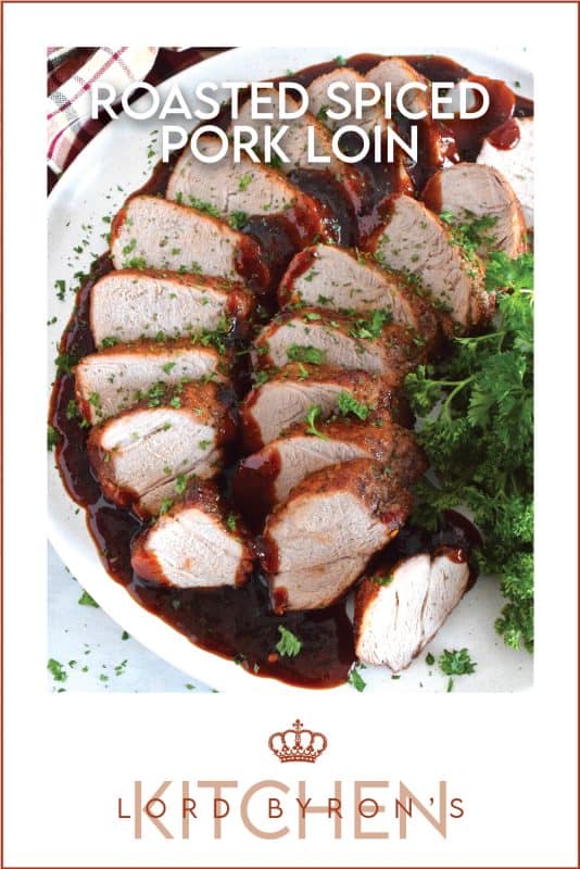 A weeknight family favourite to be sure, this Roasted Spiced Pork Loin is quick and easy to prepare, but more importantly, it's delicious! Seared and roasted in a savoury, sweet, warming sauce, the pork is browned on the outside yet moist and tender on the inside! #pork #porkloin #sauce #tenderloin