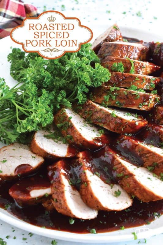 A weeknight family favourite to be sure, this Roasted Spiced Pork Loin is quick and easy to prepare, but more importantly, it's delicious! Seared and roasted in a savoury, sweet, warming sauce, the pork is browned on the outside yet moist and tender on the inside! #pork #porkloin #sauce #tenderloin