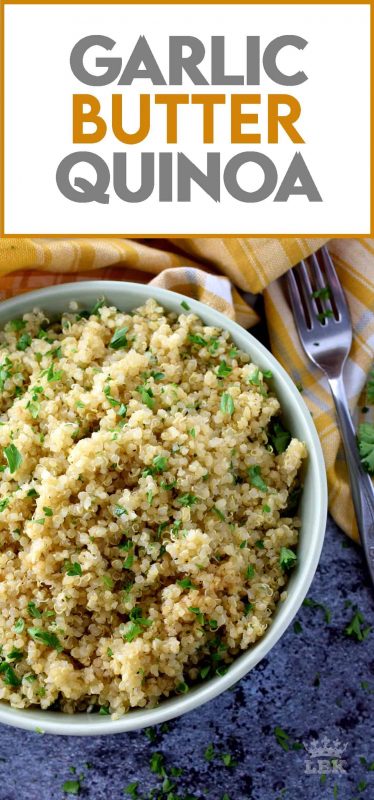 This recipe recreates the flavours of garlic bread without the bread.  Garlic Butter Quinoa is a fast main or side dish option that's got all the flavour of garlic bread with the healthiness of quinoa.#garlic #butter #quinoa #sidedishes #vegetarian