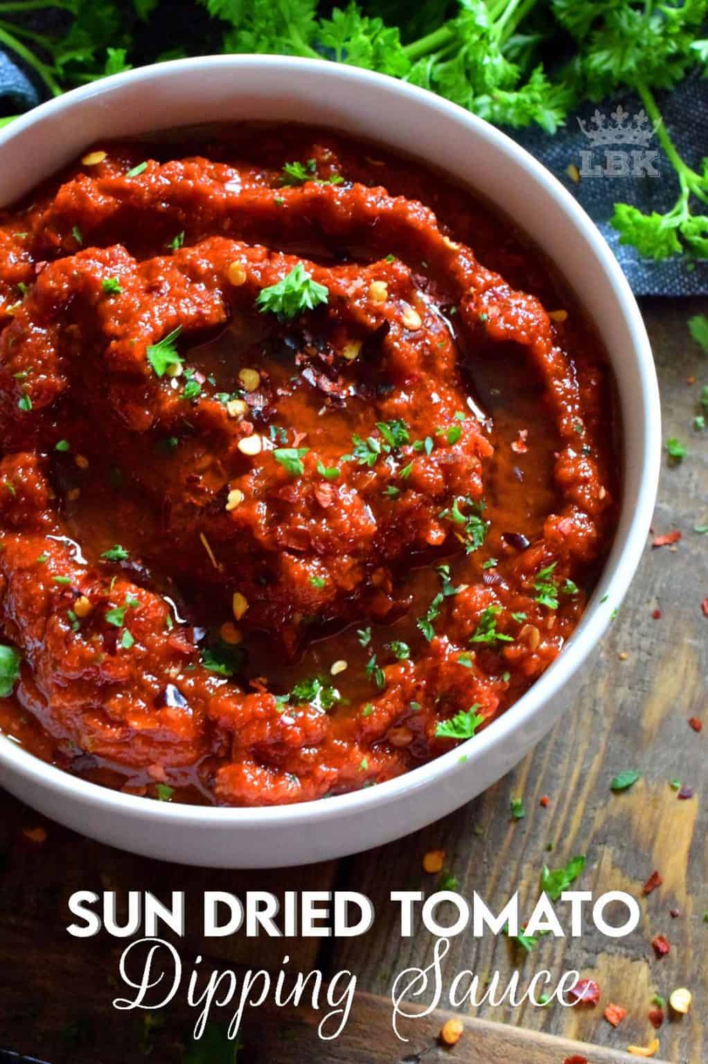 Sun Dried Tomato Dipping Sauce Lord Byron s Kitchen