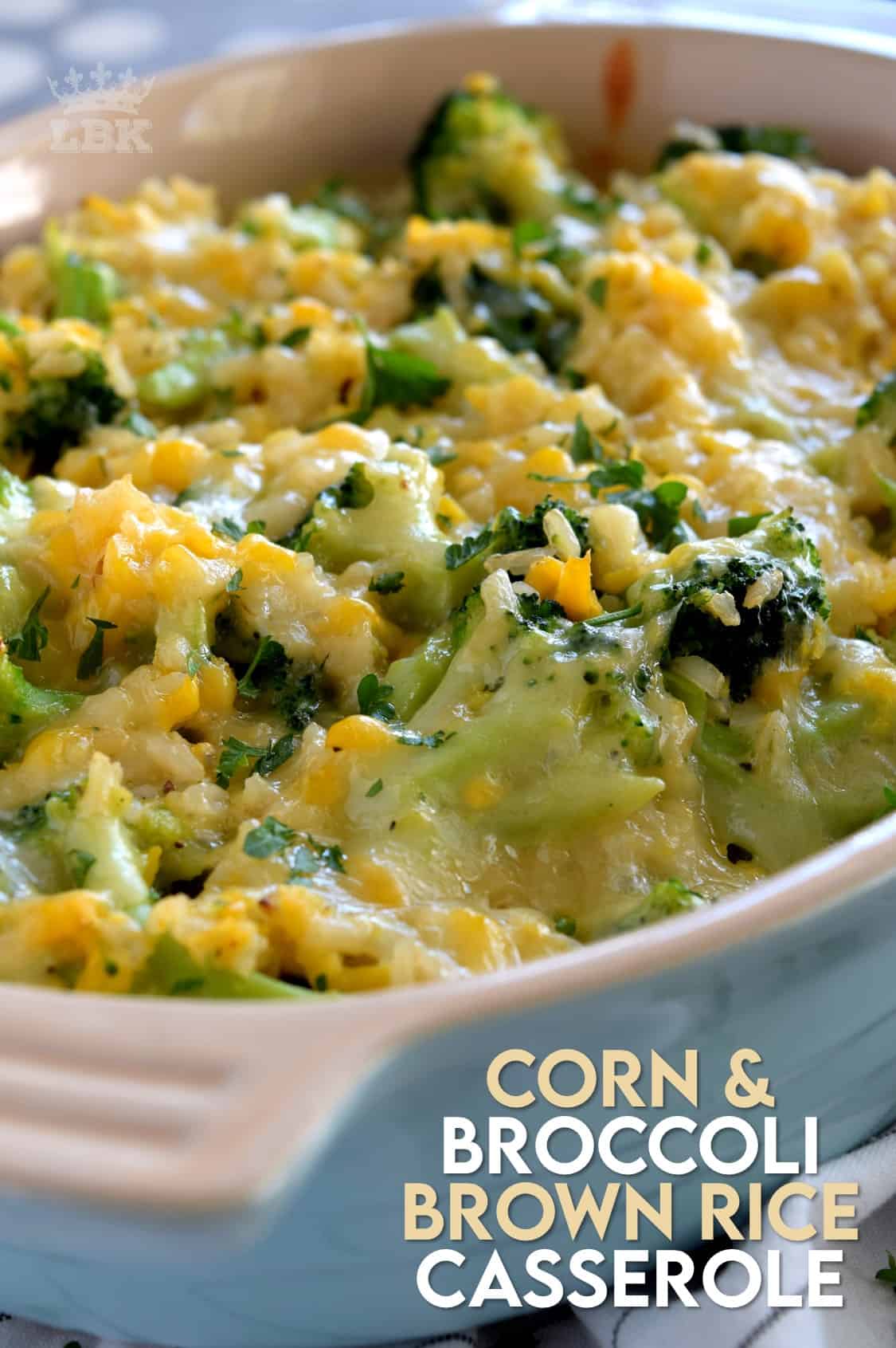 Corn and Broccoli Brown Rice Casserole Lord Byron's Kitchen