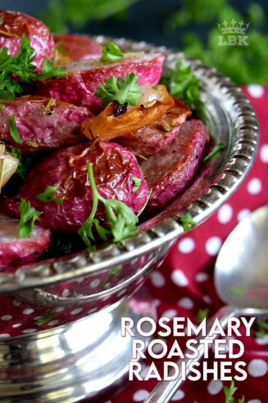 If you've never had a roasted radish, you're in for a treat!  Rosemary Roasted Radishes are mellow in flavour, gorgeous in colour, easy to make, and low in carbs.  Healthy, delicious, and cheap; this side dish is sure to please and surprise! #roastedvegetables #radishes #roastedradishes #rootvegetables #sidedishes #thanksgiving