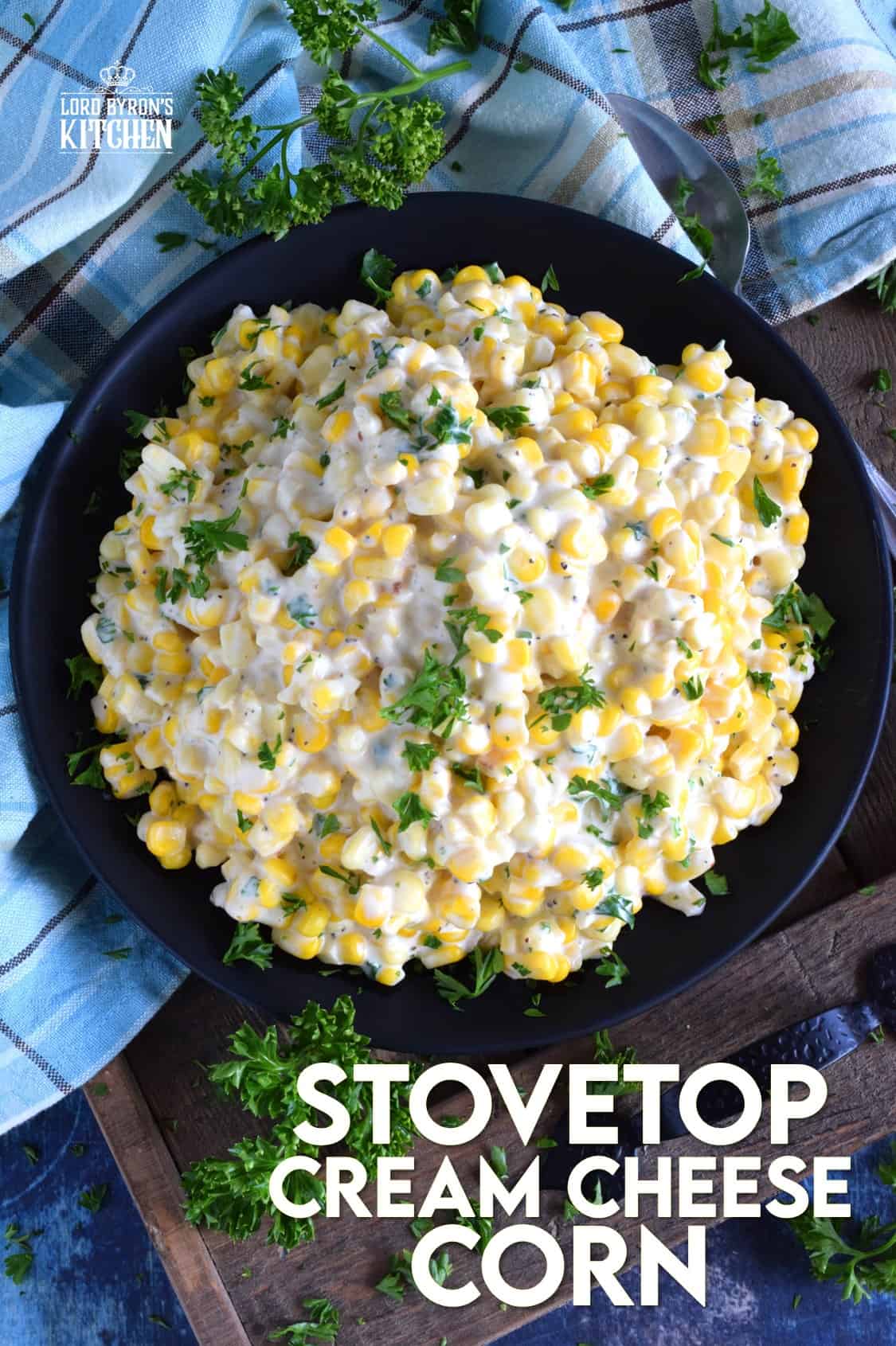 Stovetop Cream Cheese Corn Lord Byron's Kitchen