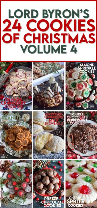 It’s been just a few days since the last recipe in Lord Byron’s 24 Cookies of Christmas – Volume 4 was published. Like in previous years, I’m publishing the complete countdown in this one post. If you missed any, don’t worry; they’re all right here! #christmas #cookies #holiday #baking