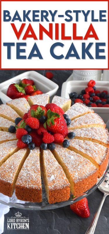 This Bakery Style Vanilla Tea Cake looks superb gussied up with a dusting of confectioner's sugar and a pile of fresh berries. A delightful treat anytime, this cake is the epitome of a beautiful, yet simple, summertime dessert! Bake, slice, and serve with ice cream or whipped cream! #vanillacake #teacake #teatime #bakery 