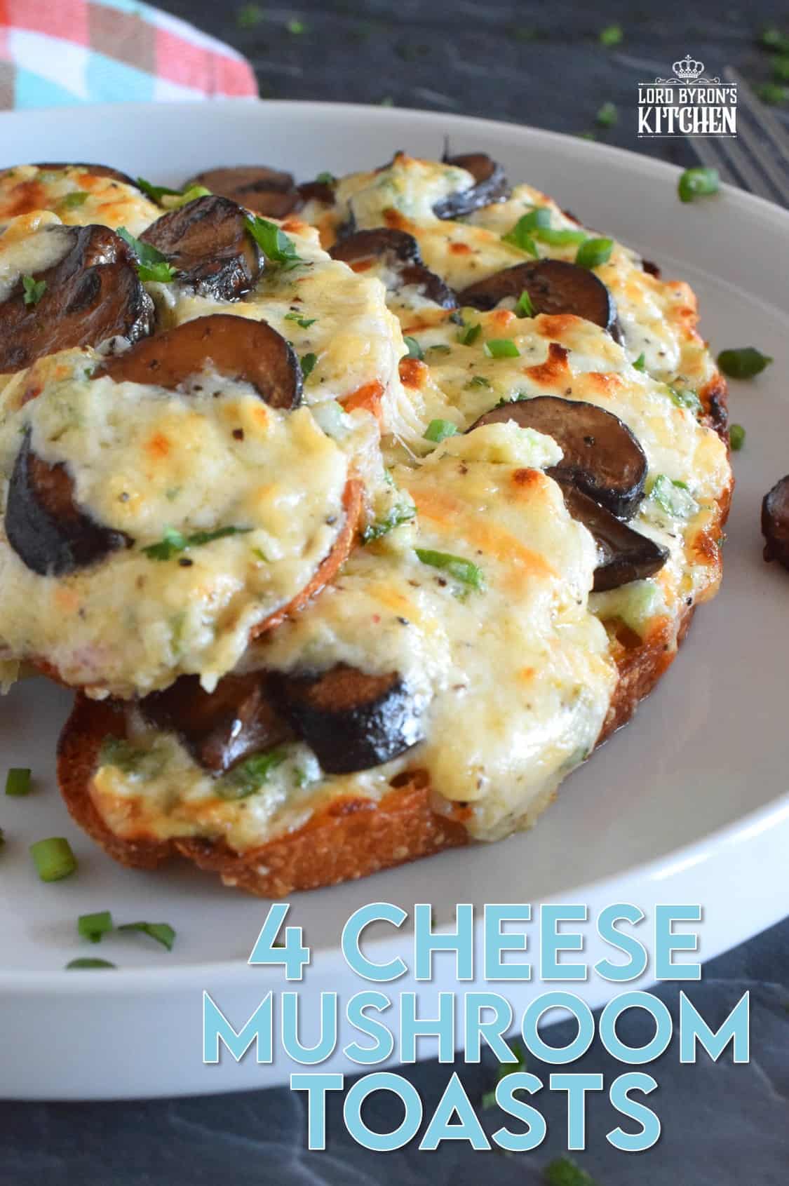 Four Cheese Mushroom Toasts Lord Byron's Kitchen