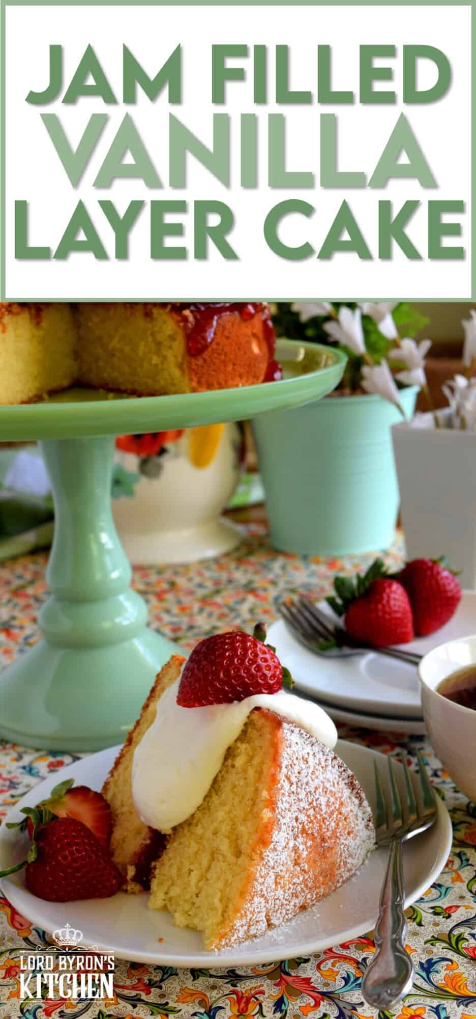 Jam Filled Vanilla Layer Cake Lord Byron's Kitchen