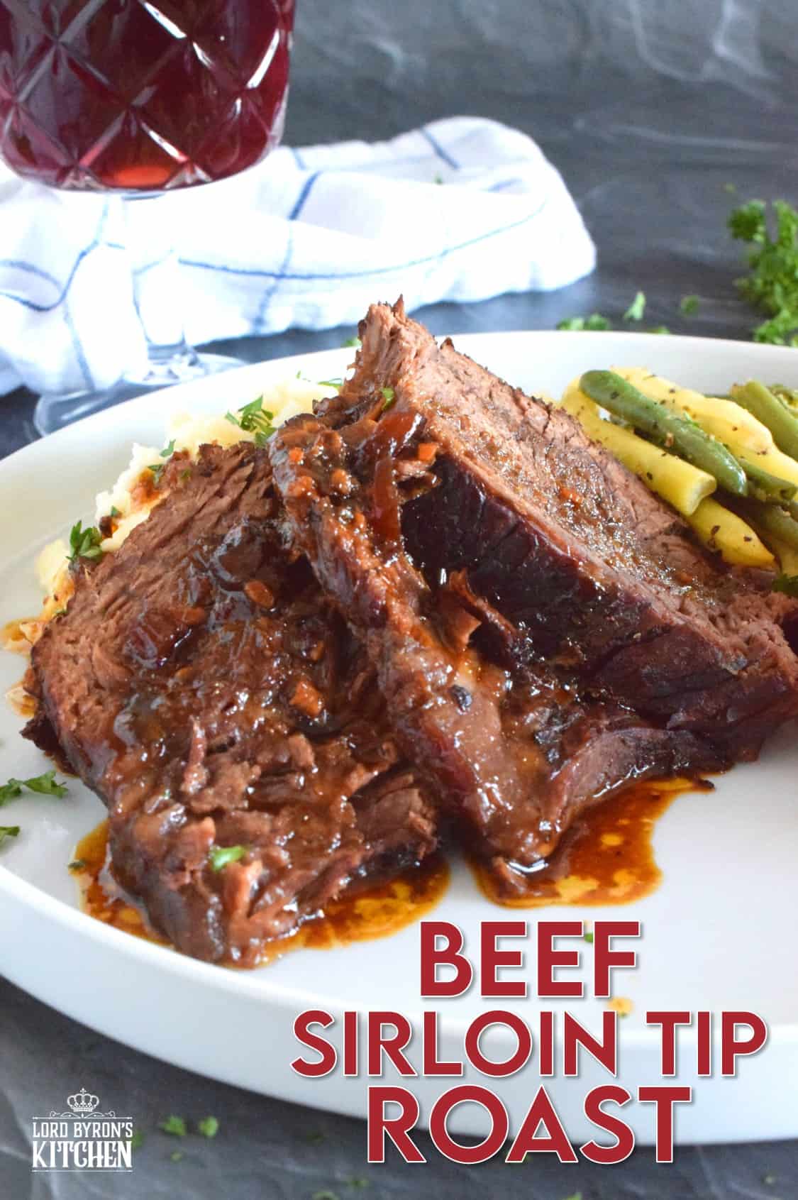 Oven Roasted Beef Sirloin Tip Roast Lord Byron's Kitchen