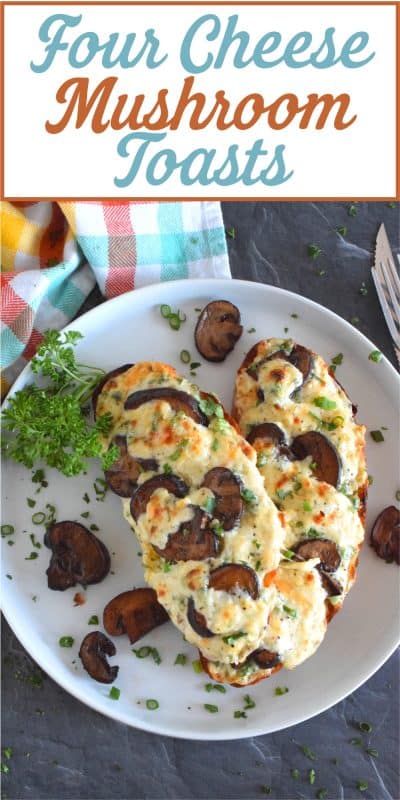 Sometimes you want something quick, easy, and filling. And, sometimes, you want something that is all of those things, as well as cheesy, messy, and loaded with carbs. Four Cheese Mushroom Toasts is just what you need! It’s one of those great weeknight dinners that just makes you feel all warm and cozy! #toast #mushroom #cheeses #cheesy