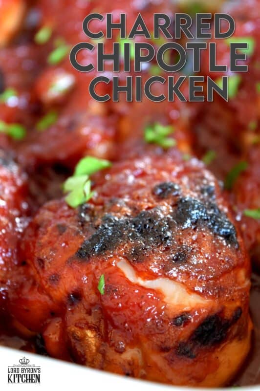 Charred Chipotle Chicken - Lord Byron's Kitchen