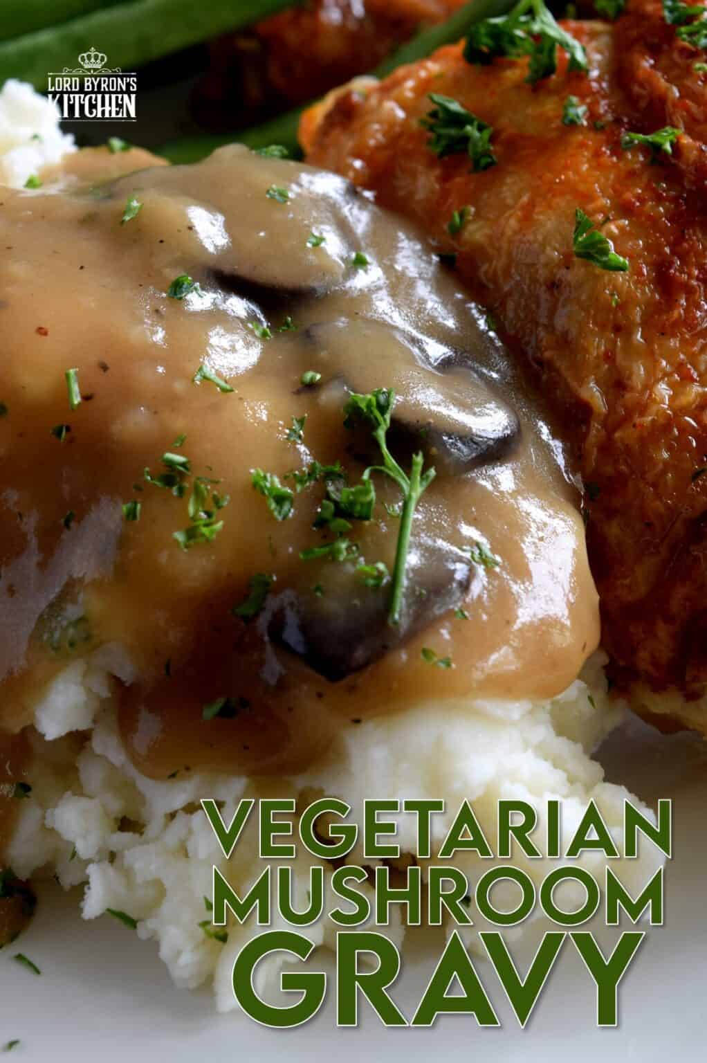 Vegetarian Mushroom Gravy Lord Byron's Kitchen