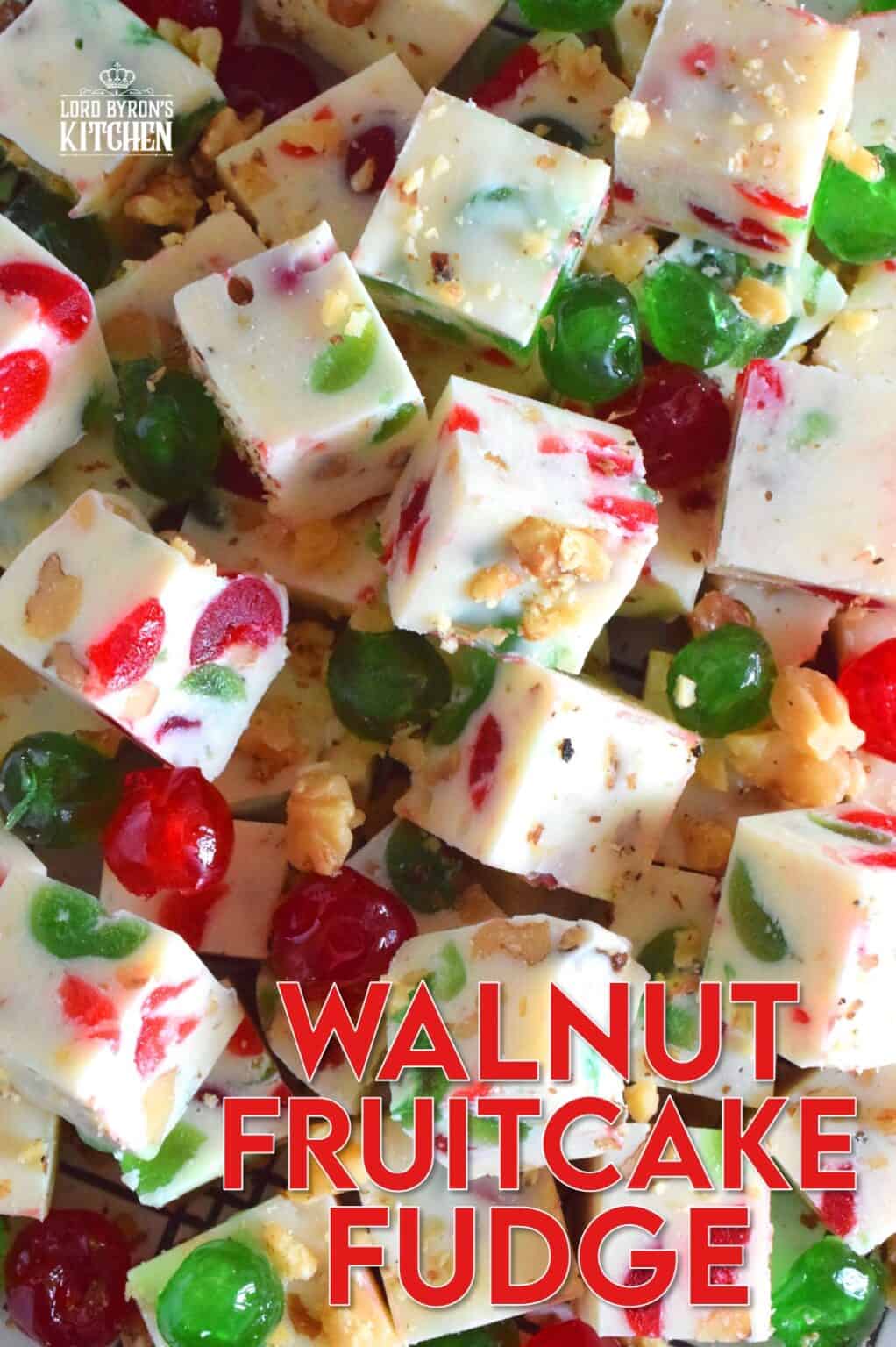 Walnut Fruitcake Fudge Lord Byron's Kitchen