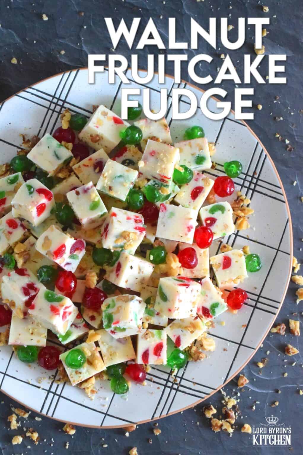 Walnut Fruitcake Fudge Lord Byron's Kitchen