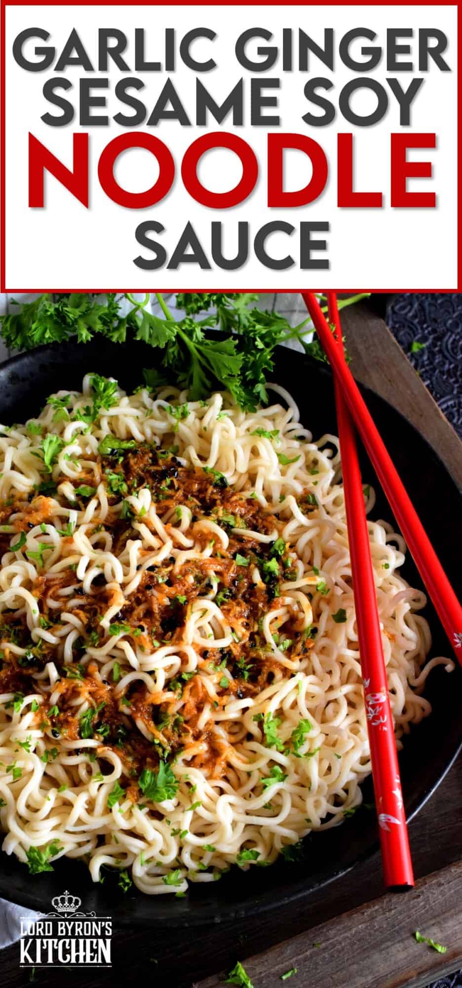 Garlic Ginger Sesame Soy Noodle Sauce Lord Byron's Kitchen