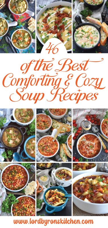 Soup is the best comfort food on the planet.  It’s a part of every culture in some shape or form, which is probably why it is always homey and hearty.  This is a list of 46 of the Best Comforting and Cozy Soup Recipes.  Refer to this list often as a resource and a solution to your daily what's-for-dinner dilemma.  Soup's on, folks! #soup #roundup #list #collection #comforting #cozy #winter