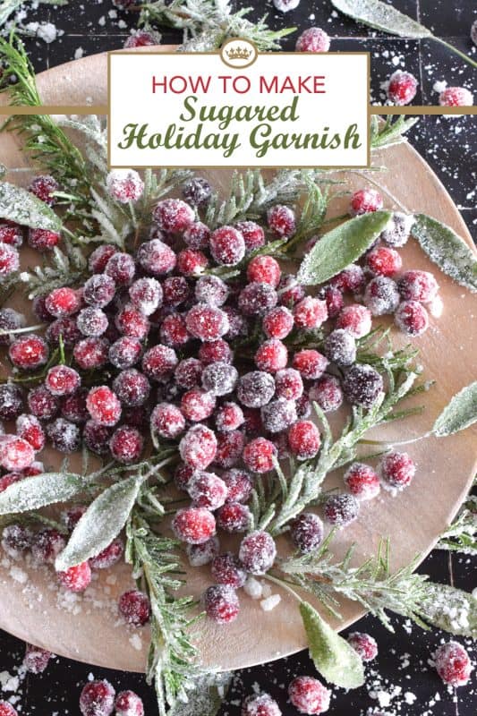 A garnish - no matter how extravagant or simple - can make a recipe look and taste better. Since we eat with our eyes first, one should never skip out on making a dish look better. For the holidays, I often prepare a Sugared Holiday Garnish to make something look extra special! #cranberry #cranberries #rosemary #garnish #sugar #sugared #holidays
