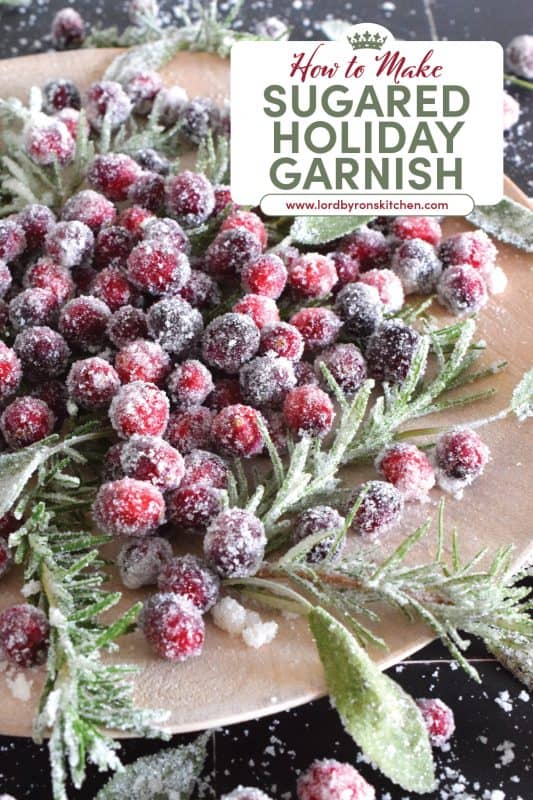 A garnish - no matter how extravagant or simple - can make a recipe look and taste better. Since we eat with our eyes first, one should never skip out on making a dish look better. For the holidays, I often prepare a Sugared Holiday Garnish to make something look extra special! #cranberry #cranberries #rosemary #garnish #sugar #sugared #holidays