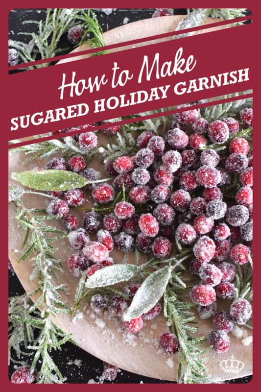 A garnish - no matter how extravagant or simple - can make a recipe look and taste better. Since we eat with our eyes first, one should never skip out on making a dish look better. For the holidays, I often prepare a Sugared Holiday Garnish to make something look extra special! #cranberry #cranberries #rosemary #garnish #sugar #sugared #holidays