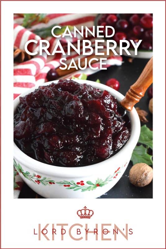 This water bath Canned Cranberry Sauce is pectin-free and prepared with either fresh or frozen cranberries, citrus zest and juice, and flavoured with cinnamon, cloves, star anise, and allspice. It's absolutely delicious and so easy to prepare. Say goodbye to store-bought cranberry sauce! #cranberry #cranberries #canning #sauce