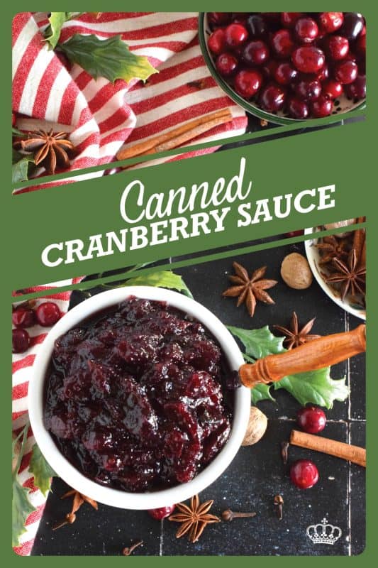 This water bath Canned Cranberry Sauce is pectin-free and prepared with either fresh or frozen cranberries, citrus zest and juice, and flavoured with cinnamon, cloves, star anise, and allspice. It's absolutely delicious and so easy to prepare. Say goodbye to store-bought cranberry sauce! #cranberry #cranberries #canning #sauce
