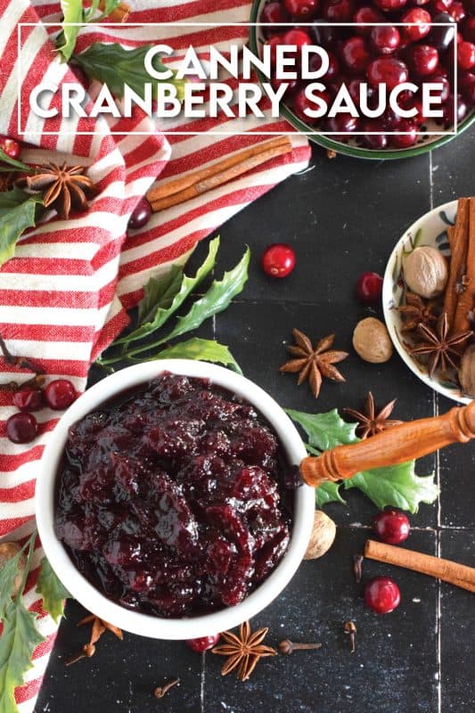 This water bath Canned Cranberry Sauce is pectin-free and prepared with either fresh or frozen cranberries, citrus zest and juice, and flavoured with cinnamon, cloves, star anise, and allspice. It's absolutely delicious and so easy to prepare. Say goodbye to store-bought cranberry sauce! #cranberry #cranberries #canning #sauce